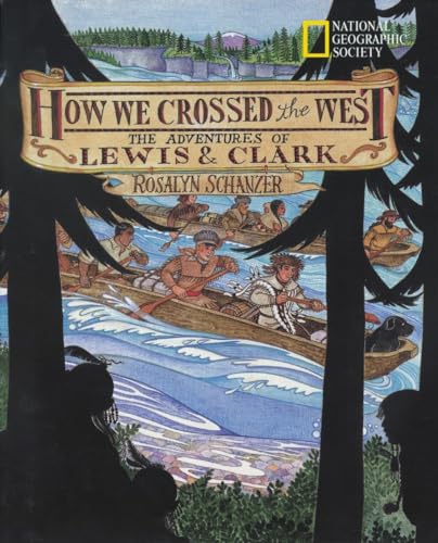 cover image HOW WE CROSSED THE WEST: The Adventures of Lewis & Clark