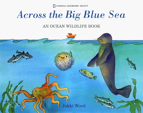 cover image Across the Big Blue Sea: An Ocean Wildlife Book