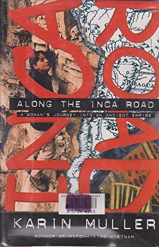 cover image Along the Inca Road: A Woman's Journey Into an Ancient Empire