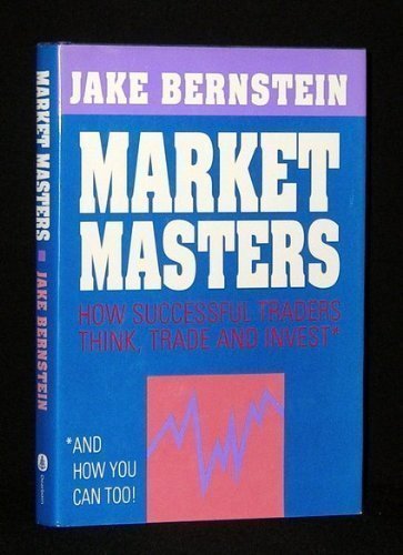 cover image Market Masters: How Successful Traders Think, Trade and Invest and How You Can Too!