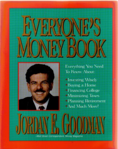 cover image Everyone's Money Book: Everything You Need to Know About: Investing Wisely, Buying a Home...