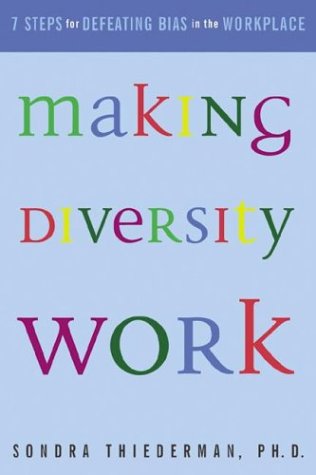 cover image Making Diversity Work: Seven Steps for Defeating Bias in the Workplace