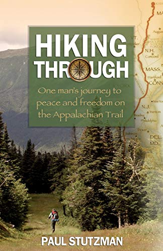 cover image Hiking Through: One Man’s Journey to Peace and Freedom on the Appalachian Trail