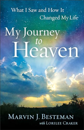 cover image My Journey to Heaven: What I Saw and How It Changed My Life