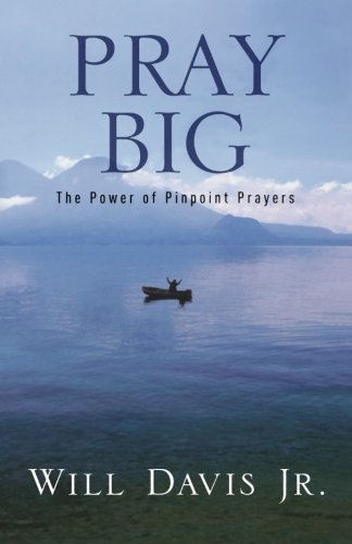 cover image Pray Big: The Power of Pinpoint Prayer