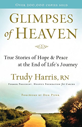 cover image Glimpses of Heaven: True Stories of Hope & Peace at the End of Life's Journey