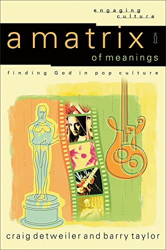 cover image A MATRIX OF MEANINGS: Finding God in Pop Culture