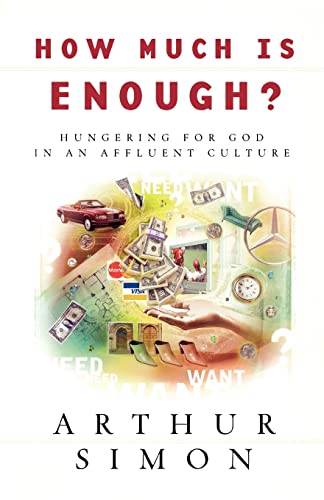 cover image How Much Is Enough?: Hungering for God in an Affluent Culture
