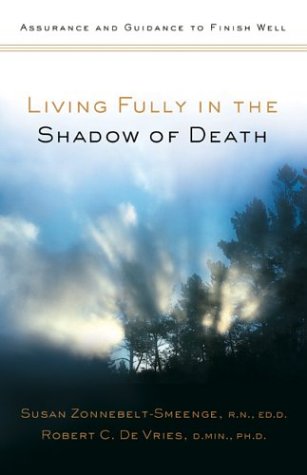 cover image LIVING FULLY IN THE SHADOW OF DEATH: Assurance and Guidance to Finish Well
