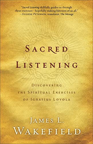 cover image Sacred Listening: Discovering the Spiritual Exercises of Ignatius Loyola