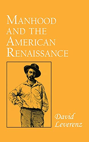 cover image Manhood and the American Renaissance