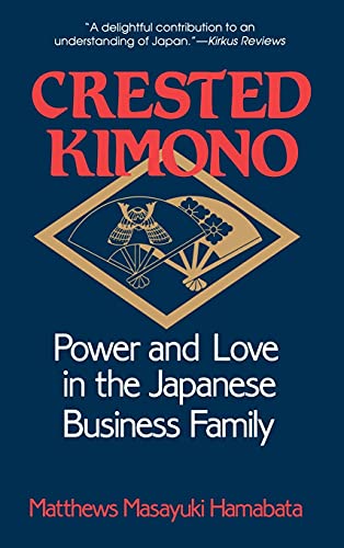 cover image Crested Kimono: Power and Love in the Japanese Business Family