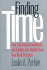 cover image Finding Time: How Corporations, Individuals, and Families Can Benefit from New Work Practices