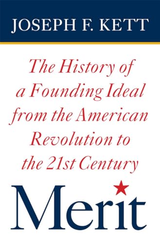 cover image Merit: The History of a Founding Ideal from the American Revolution to the 21st Century