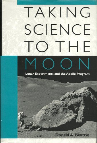 cover image TAKING SCIENCE TO THE MOON: Lunar Experiments and the Apollo Program