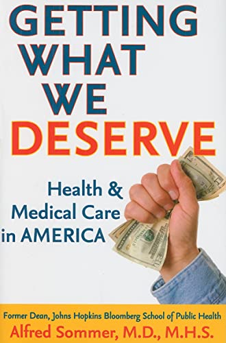 cover image Getting What We Deserve: Health and Medical Care in America