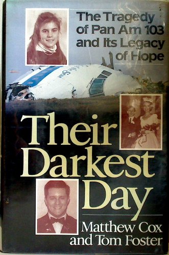 cover image Their Darkest Day: The Tragedy of Pan Am 103 and Its Legacy of Hope