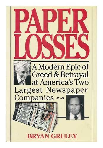 cover image Paper Losses: A Modern Epic of Greed and Betrayal at America's Two Largest Newspaper Companies
