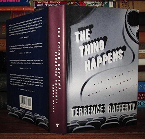 cover image The Thing Happens: Ten Years of Writing about the Movies