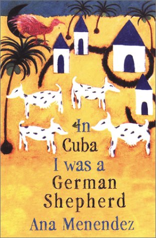 cover image IN CUBA I WAS A GERMAN SHEPHERD