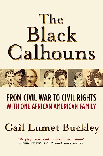 cover image The Black Calhouns: From Civil War to Civil Rights with One African American Family