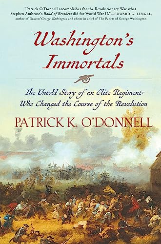 cover image Washington’s Immortals: The Untold Story of an Elite Regiment Who Changed the Course of the Revolution