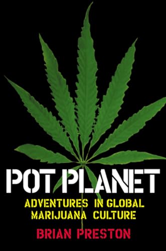cover image POT PLANET: Adventures in Global Marijuana Culture