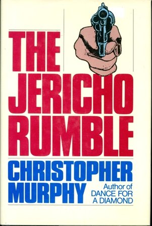 cover image Jericho Rumble: .."".Swept Along Diverted on Every Page, Entertained by Murphy'