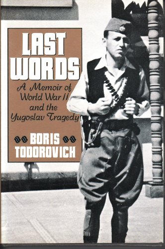 cover image Last Words: A Memoir of World War II and the Yugoslav Tragedy