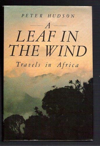 cover image A Leaf in the Wind: Travels in Africa