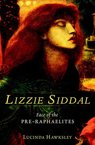 cover image Lizzie Siddal: Face of the Pre-Ra