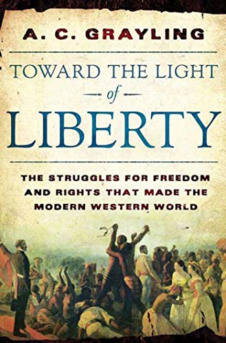 cover image Toward the Light of Liberty: The Struggle for Freedom and Rights That Made the Modern Western World