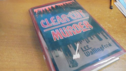 cover image Clear-Cut Murder: A Frank Carver/Ginny Trask Mystery