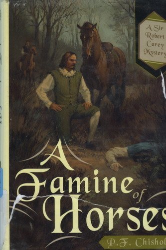 cover image A Famine of Horses: A Sir Robert Carey Mystery