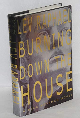 cover image BURNING DOWN THE HOUSE: A Nick Hoffman Novel