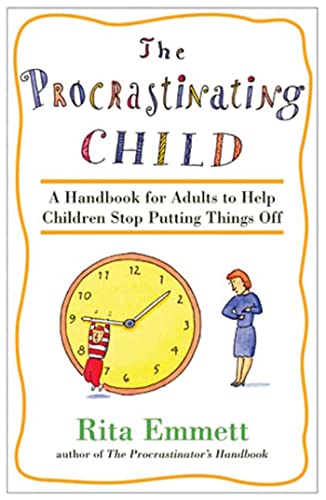 cover image THE PROCRASTINATING CHILD: A Handbook for Adults to Help Children Stop Putting Things Off
