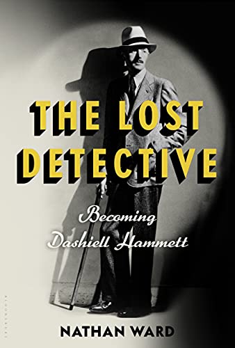 cover image The Lost Detective: Becoming Dashiell Hammett