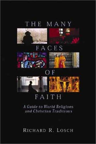 cover image THE MANY FACES OF FAITH: A Guide to World Religions and Christian Traditions