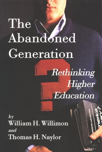 cover image The Abandoned Generation: Rethinking Higher Education