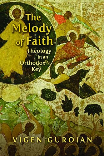 cover image The Melody of Faith: Theology in an Orthodox Key