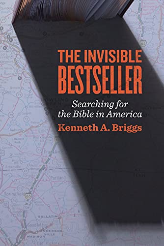 cover image The Invisible Bestseller: Searching for the Bible in America