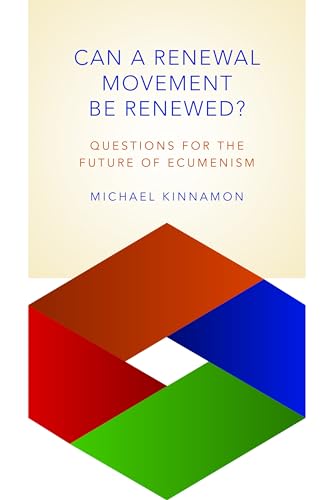 cover image Can a Renewal Movement Be Renewed? Questions for the Future of Ecumenism