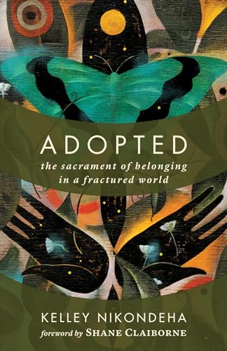 cover image Adopted: The Sacrament of Belonging in a Fractured World