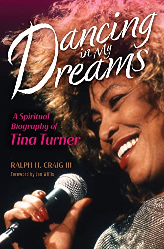 cover image Dancing in My Dreams: A Spiritual Biography of Tina Turner
