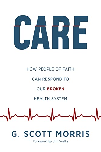 cover image Care: How People of Faith Can Respond to Our Broken Health System