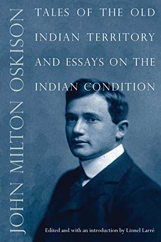 cover image Tales of the Old Indian Territory and Essays on the Indian Condition