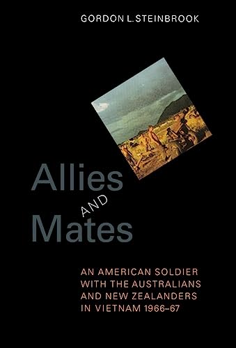 cover image Allies and Mates: An American Soldier with the Australians and New Zealanders in Vietnam, 1966-67
