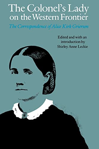 cover image The Colonel's Lady on the Western Frontier: The Correspondence of Alice Kirk Grierson