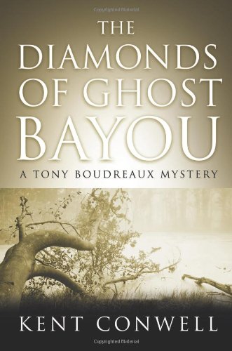 cover image The Diamonds of Ghost Bayou: 
A Tony Boudreaux Mystery