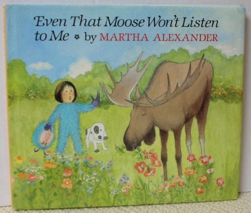 cover image Even That Moose Won't Listen to Me